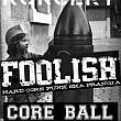 FOOLISH_CORE BALL FOOLISH_CORE BALL