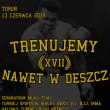 TRENUJEMY NAWET W DESZCZ #2 TRENUJEMY NAWET W DESZCZ #2